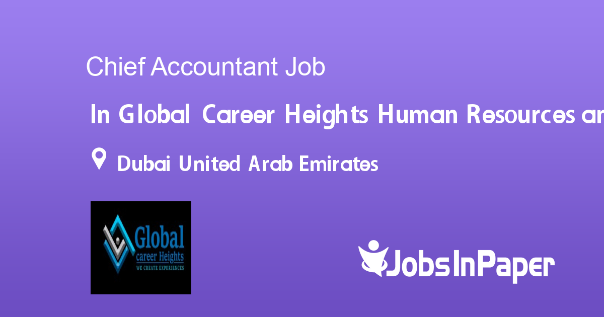 Chief Accountant Job In Global Career Heights Human Resources And