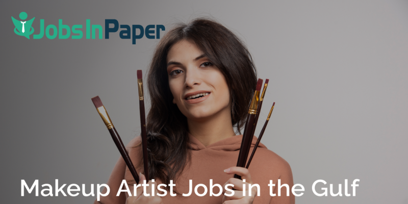  Makeup Artist Jobs in the Gulf