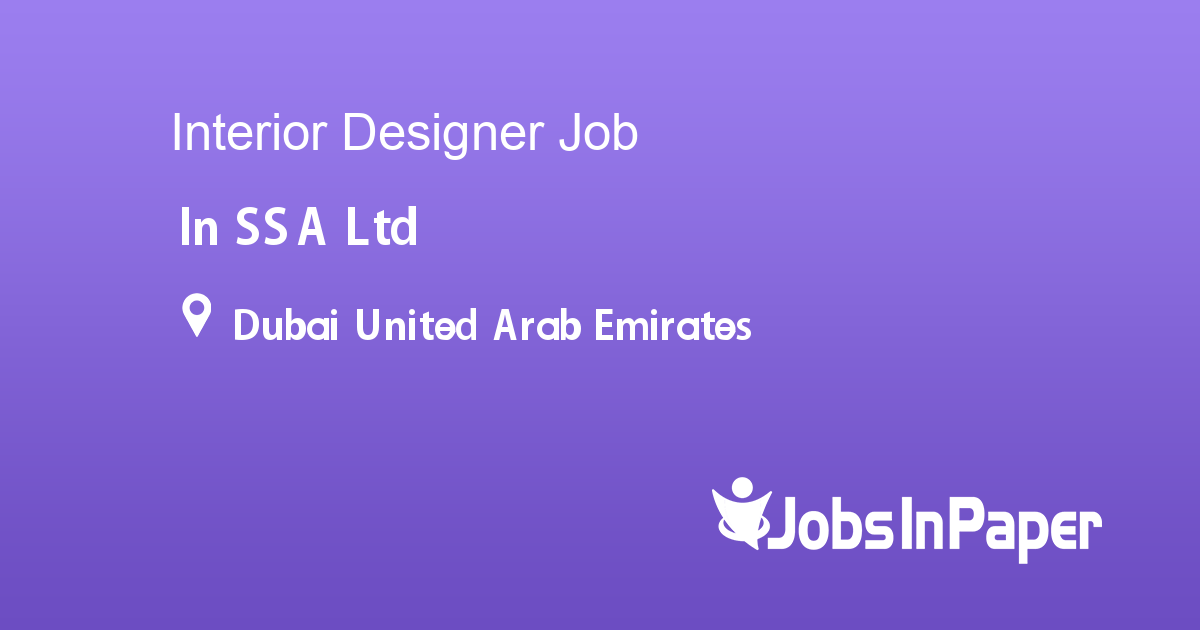 Interior Designer job in SSA Ltd in Dubai United Arab Emirates - Ref. 4972