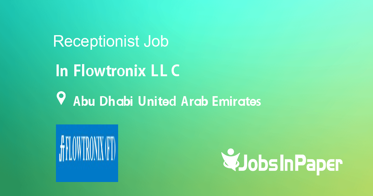 Receptionist job in Flowtronix LLC in Abu Dhabi United Arab Emirates